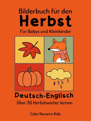cover image of Bilderbuch für den Herbst Deutsch-Englisch 30+ Herbstwörter Lernen für Babys und Kleinkinder ab 1